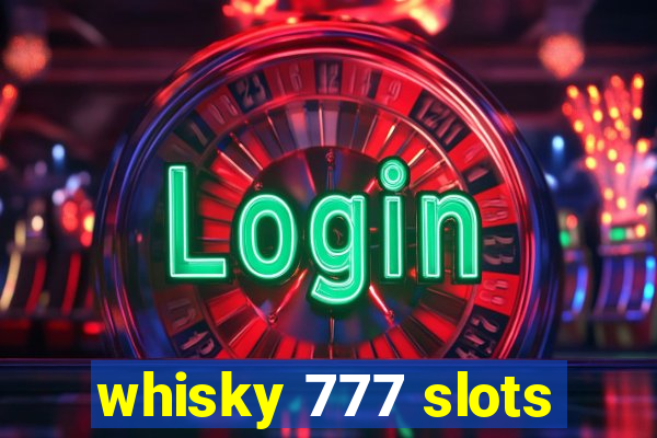 whisky 777 slots